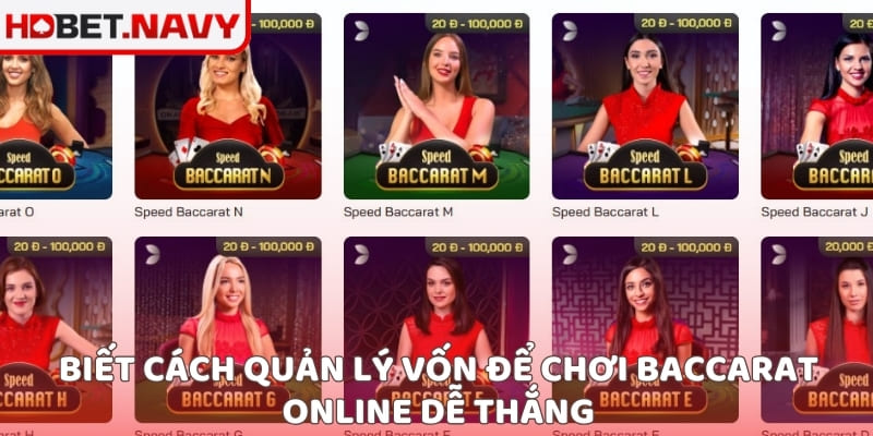 Biết cách quản lý vốn để chơi Baccarat online dễ thắng