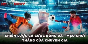 Chiến Lược Cá Cược Bóng Đá - Mẹo Chơi Thắng Của Chuyên Gia
