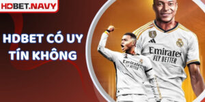 HDBET Có Uy Tín Không - Đi Tìm Đáp Án Chuẩn Nhất Năm 2025