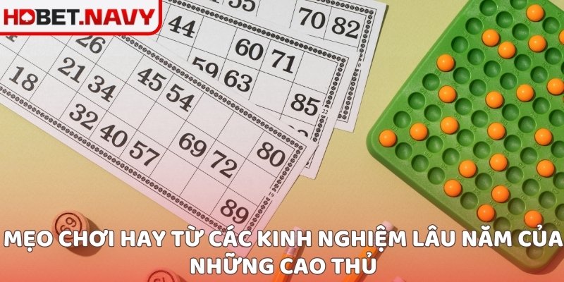 Mẹo chơi hay từ các kinh nghiệm lâu năm của những cao thủ