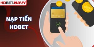 Nạp Tiền HDBET - Giao Dịch Siêu Tốc, Đảm Bảo An Toàn 100%