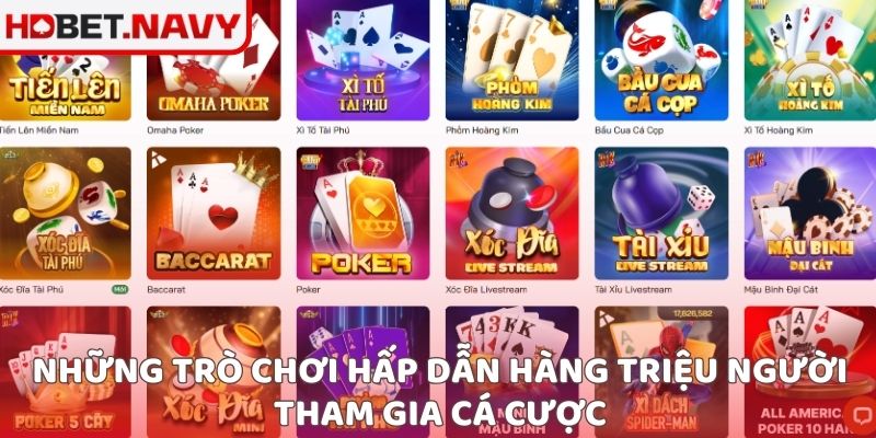 Những trò chơi hấp dẫn hàng triệu người tham gia cá cược