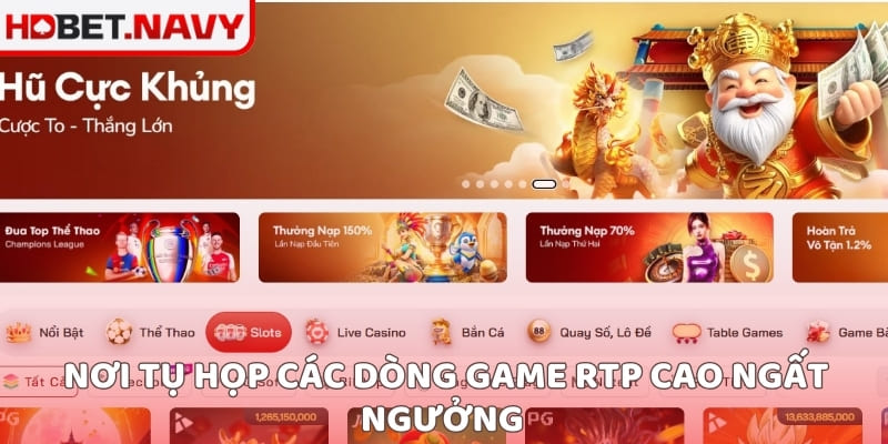 Nơi tụ họp các dòng game RTP cao ngất ngưởng 