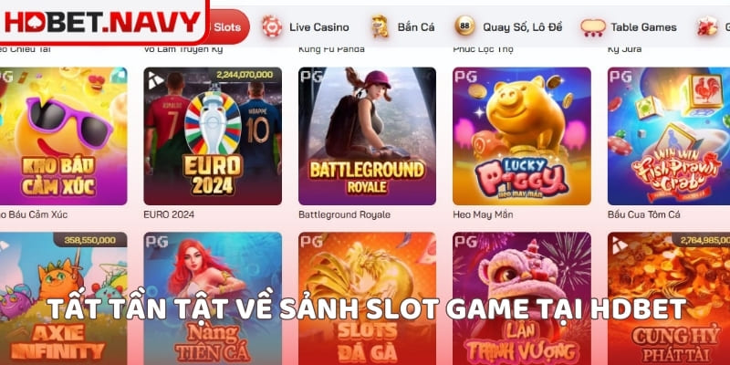 Tất tần tật về sảnh slot game tại HDBET
