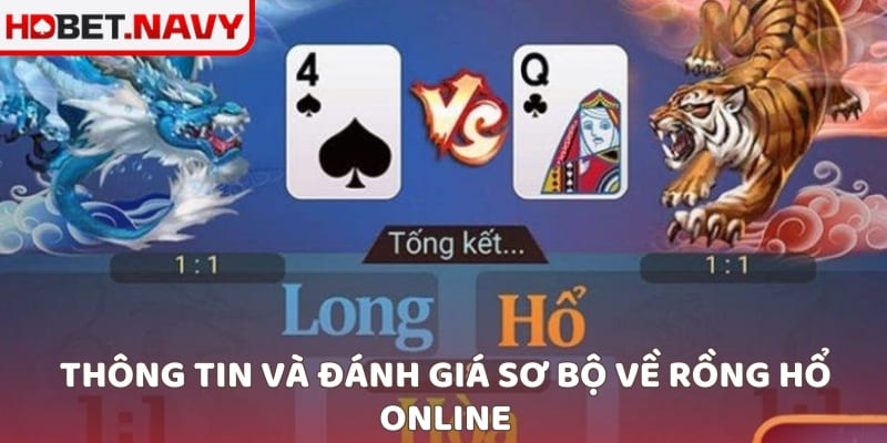 Thông tin và đánh giá sơ bộ về Rồng hổ online