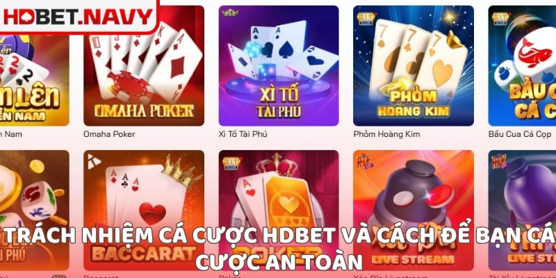 Trách nhiệm cá cược HDBet và cách để bạn cá cược an toàn